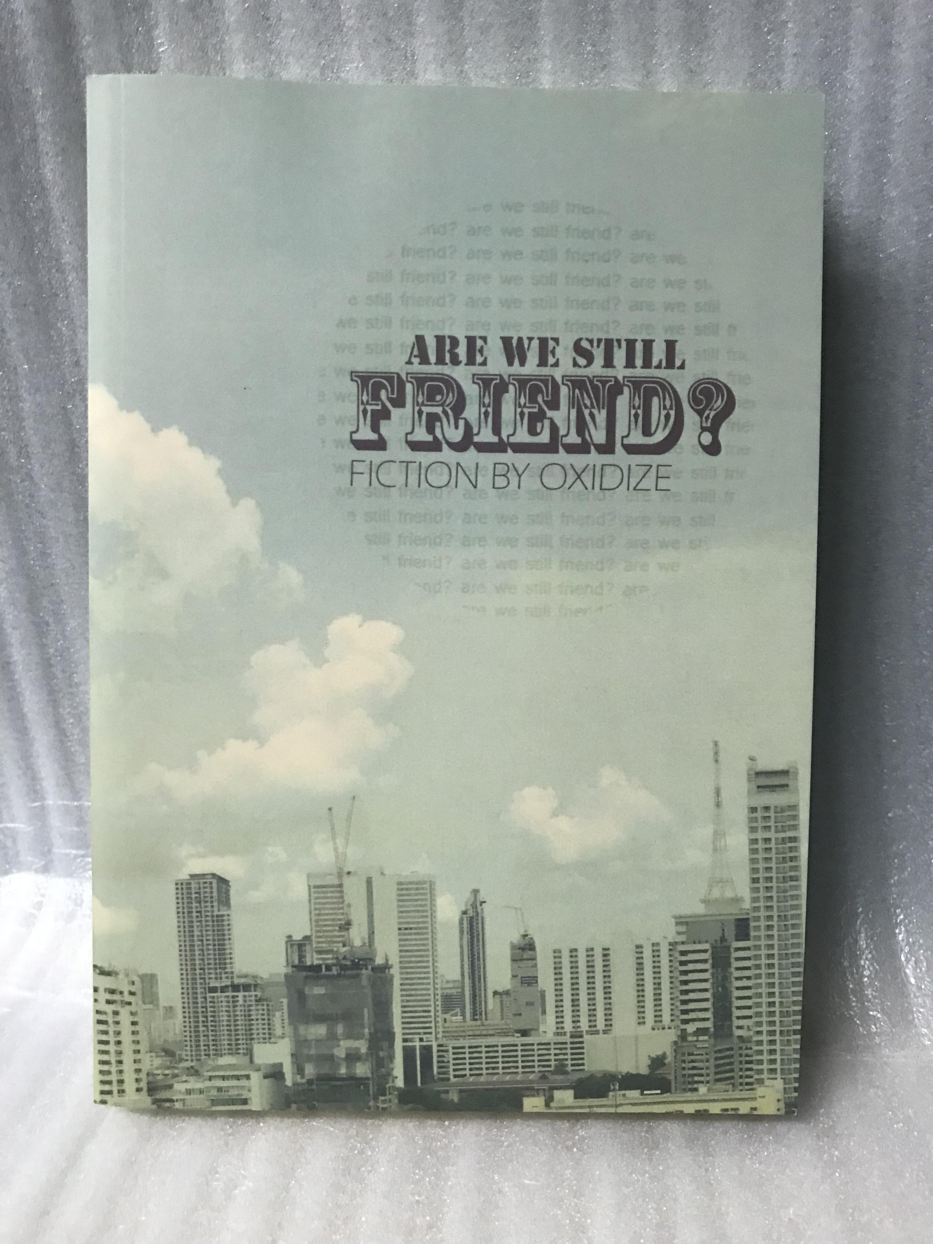 Are we still friend