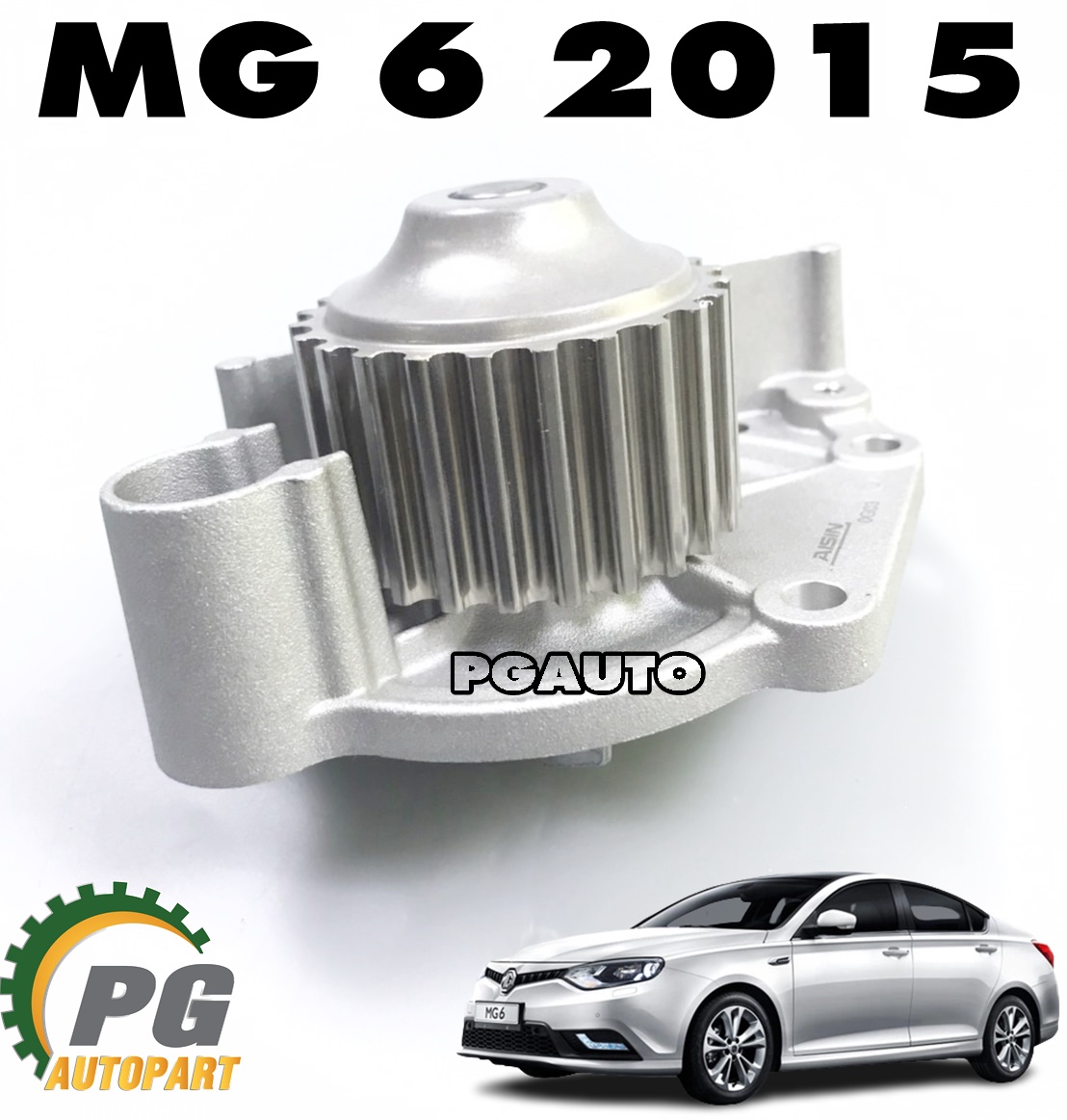 ปั๊มน้ำทั้งชุด MG6 1.8 L ปี 2015-2019 (1 ชิ้น) AISIN / รูปจริง