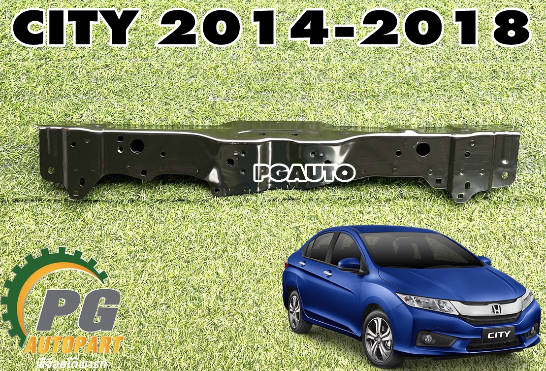 คานเหล็กบนหม้อน้ำ HONDA CITY ปี 2014-2018 (1 ชิ้น) แท้ / รูปจริง