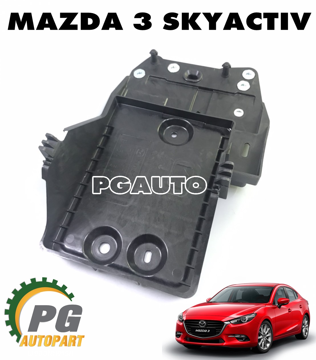 ถาดรองแบตเตอรี่ MAZDA 3 SKYACTIV ปี 2014-2018 (1ชิ้น) แท้ / รูปจริง