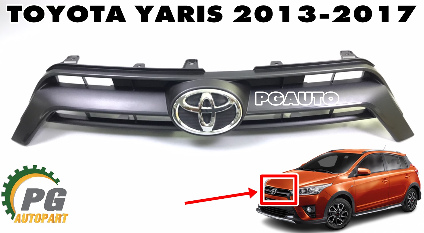 หน้ากากกระจังหน้า(สีดำ) TOYOTA YARIS(NSP152) ปี 2013-2017 (1ชิ้น) แท้ / รูปจริง