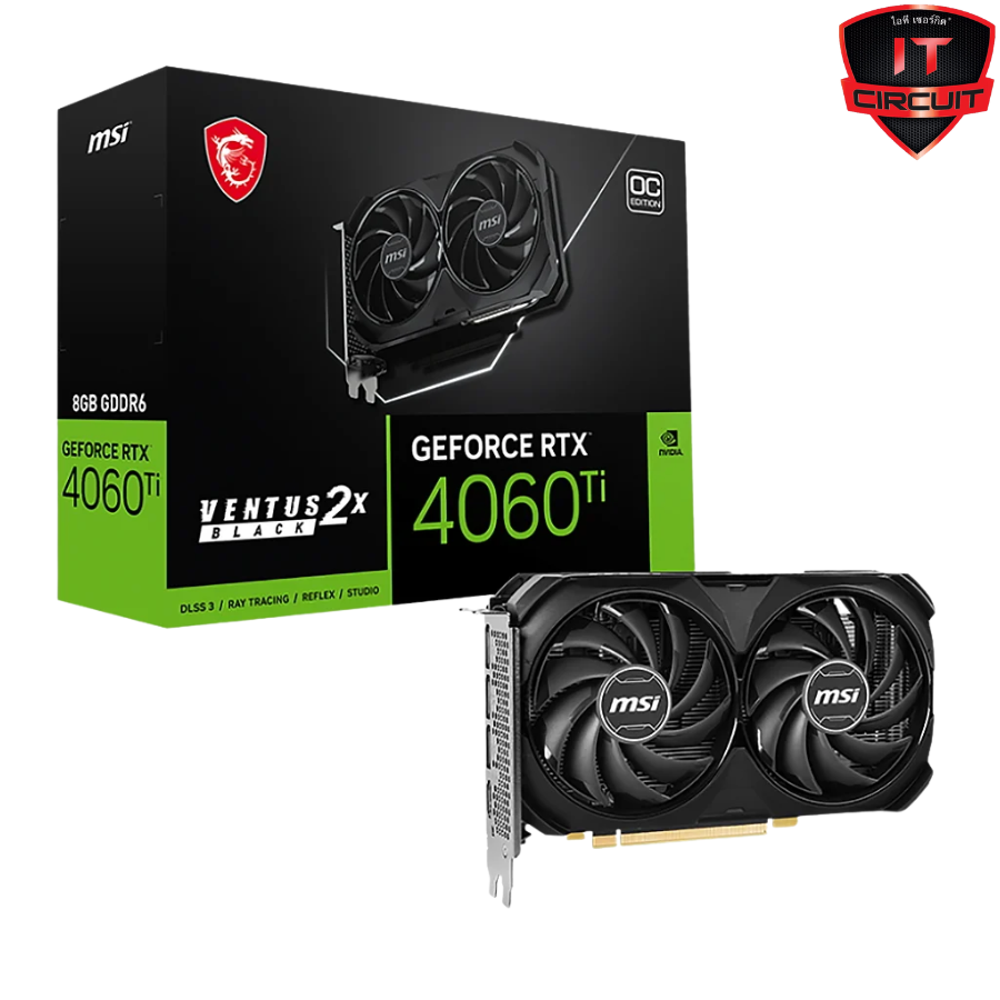 VGA (การ์ดจอ) MSI GEFORCE RTX 4060 TI VENTUS 2X BLACK OC - 8GB GDDR6