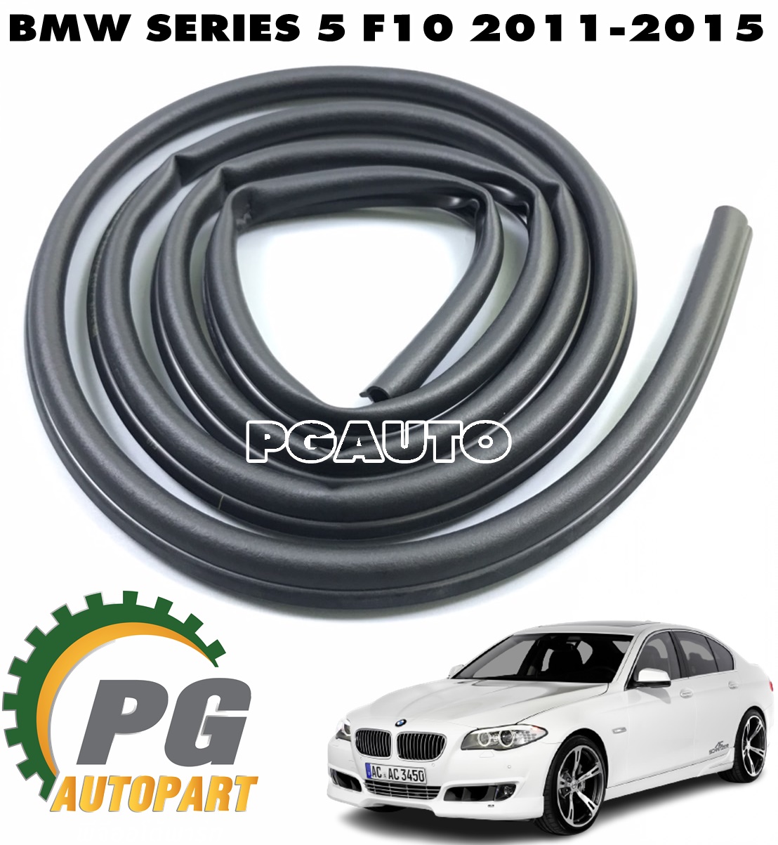 ขอบยางห้องเครื่อง BMW SERIES 5 F10 ปี 2011-2015 (1เส้น) แท้ / รูปจริง