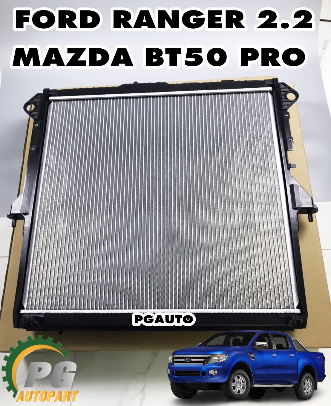 หม้อน้ำ MT FORD RANGER 2.2 ปี 2011-2014, MAZDA BT50 PRO 2.2 เกียร์ธรรมดา ( 1ชิ้น) / CHT (รูปจริง)