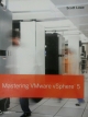 Mastering VMware vSphere 5