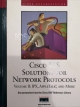 CISCO IOS SOLUTIONS FOR NETWORK PROTOCOLS