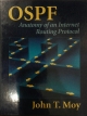 OSPF Anatomy of an Internet Routing protocol