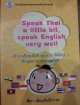 Speak Thai a little bit,speak English very well