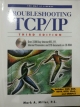 TROUBLESHOOTING TCP/IP THIRD EDITION